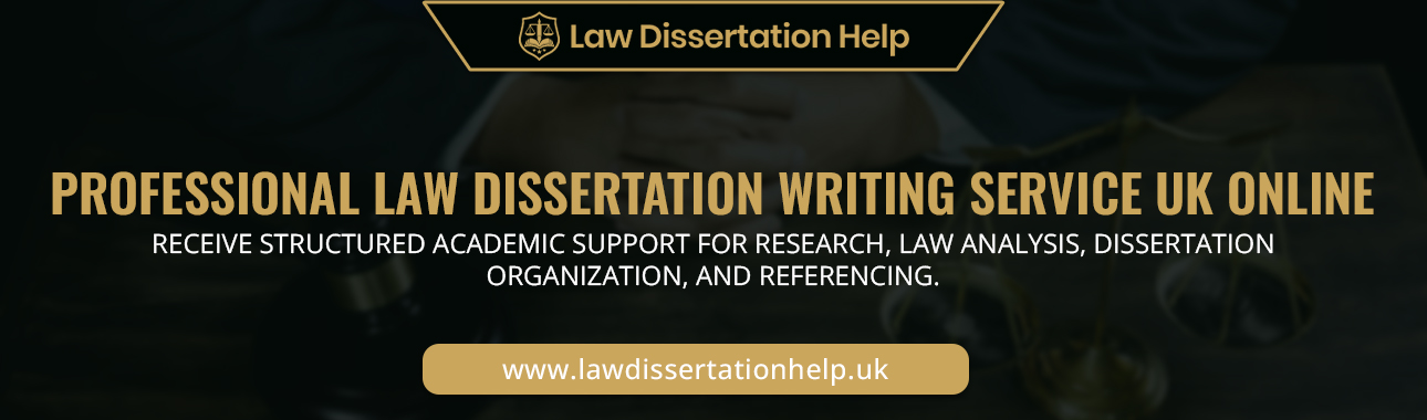 Professional Law Dissertation Writing Service UK Online